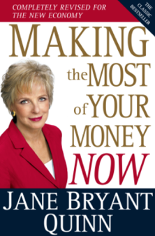 Jane Bryant Quinn Making the Most of Your Money Now